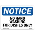 Signmission OSHA Sign, No Hand Washing For Dishes Only, 14in X 10in Rigid Plastic, 10" W, 14" L, Landscape OS-NS-P-1014-L-14643